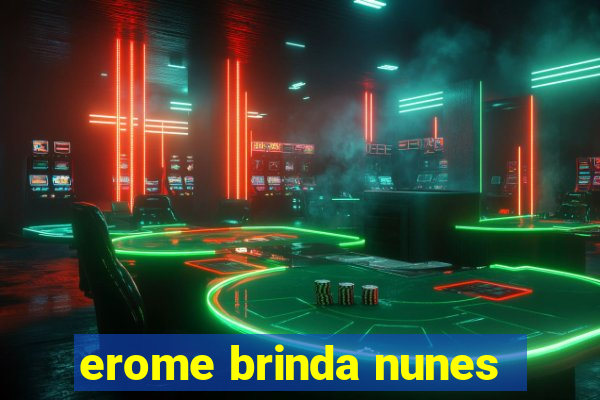 erome brinda nunes